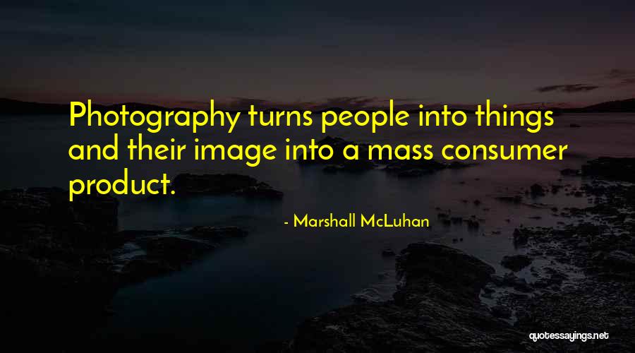 Marshall McLuhan Quotes 847167