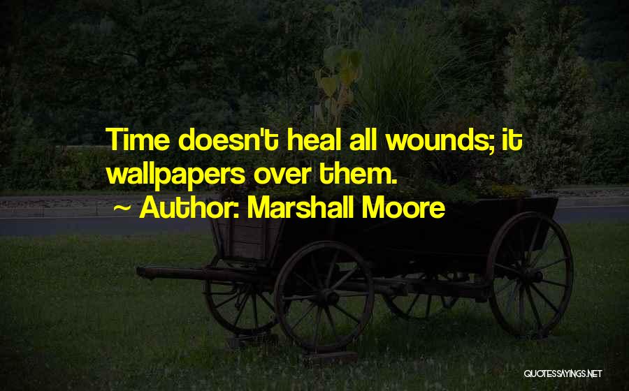 Marshall Moore Quotes 1695314
