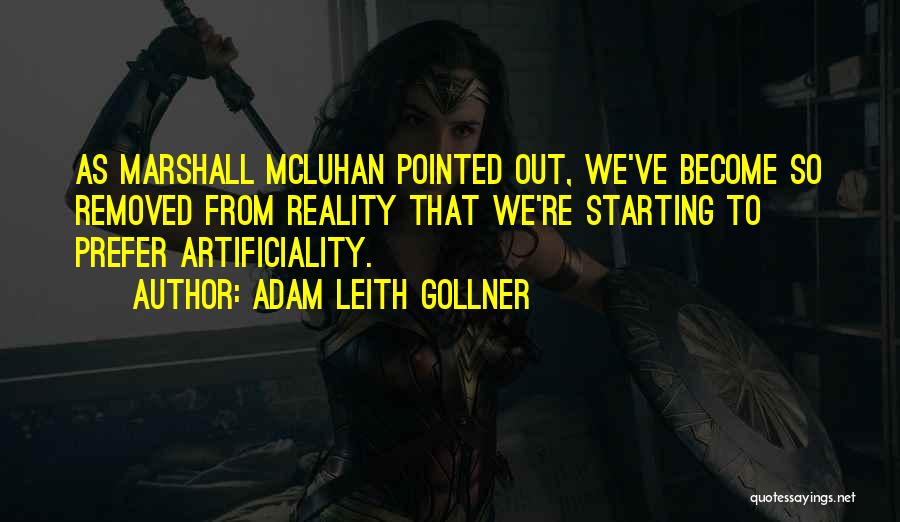 Marshall Quotes By Adam Leith Gollner