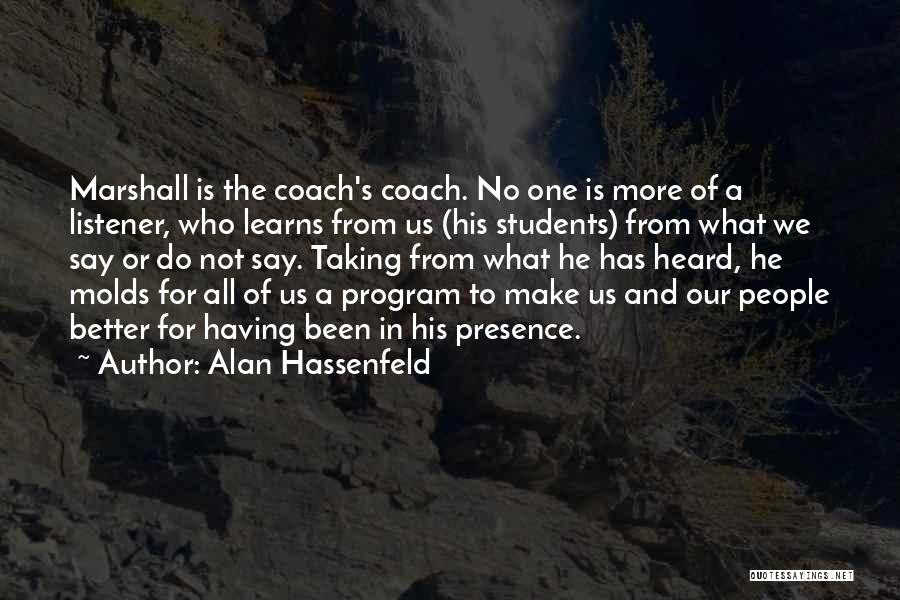 Marshall Quotes By Alan Hassenfeld