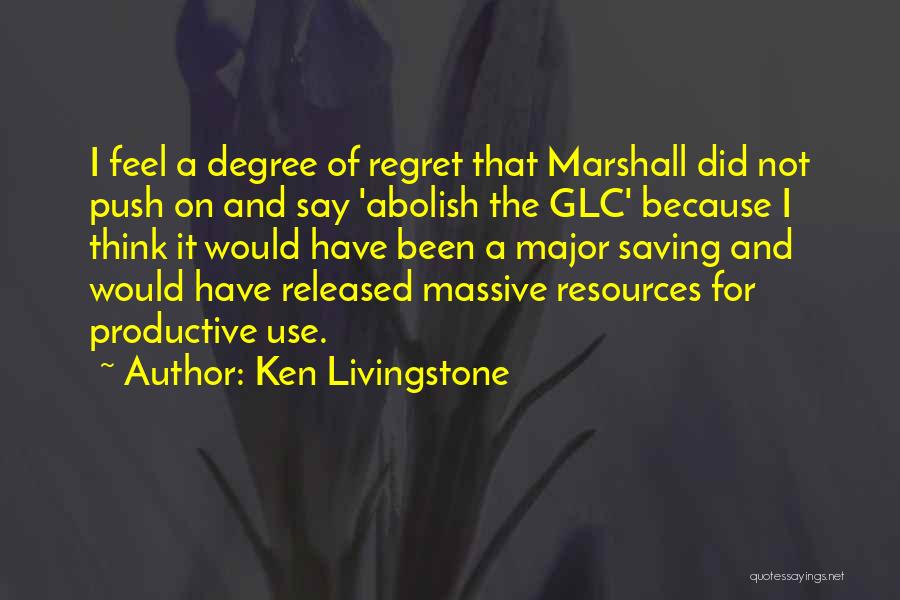 Marshall Quotes By Ken Livingstone