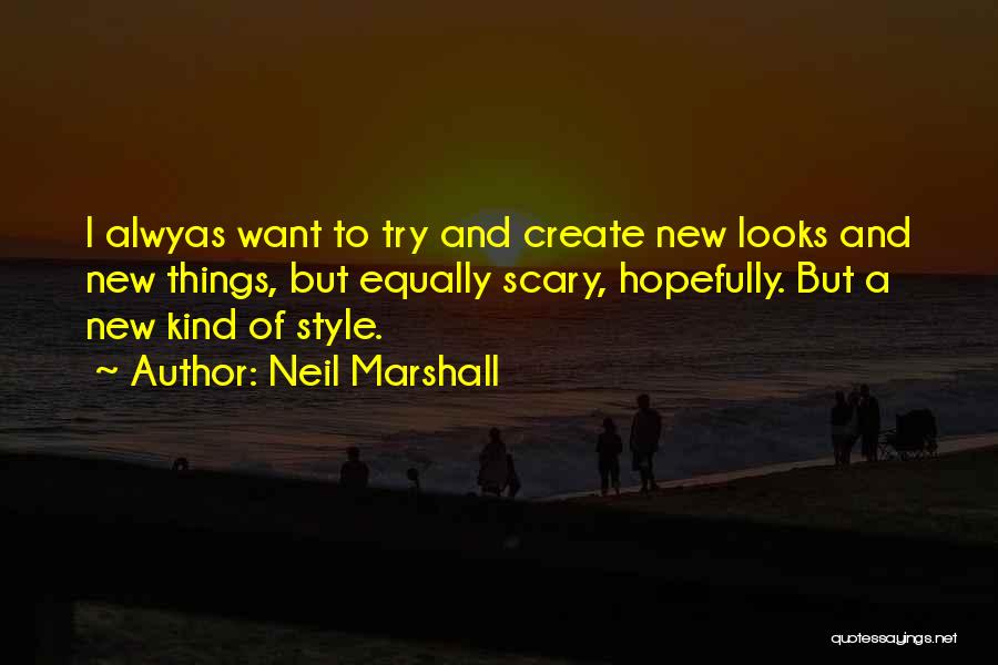 Marshall Quotes By Neil Marshall