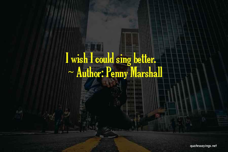 Marshall Quotes By Penny Marshall