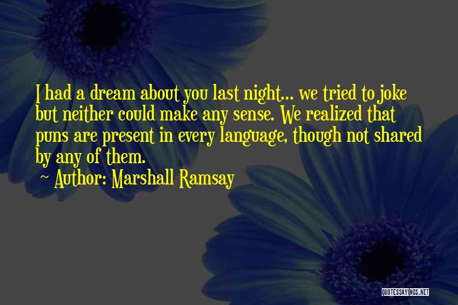 Marshall Ramsay Quotes 1104971