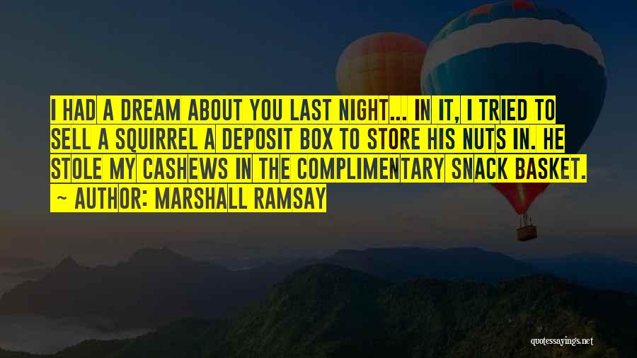 Marshall Ramsay Quotes 1787855