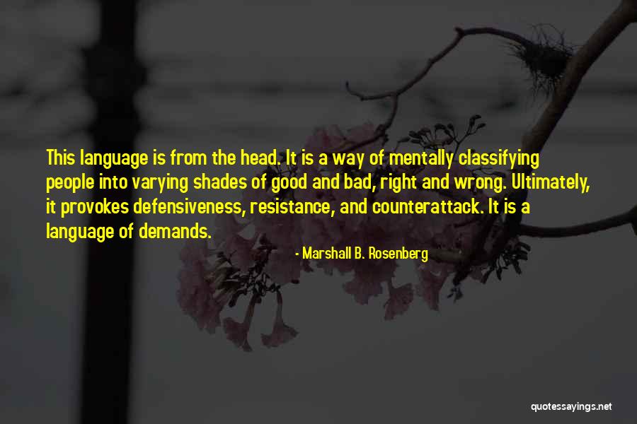 Marshall Rosenberg Quotes By Marshall B. Rosenberg Marshall Rosenberg Quotes By Marshall B. Rosenberg