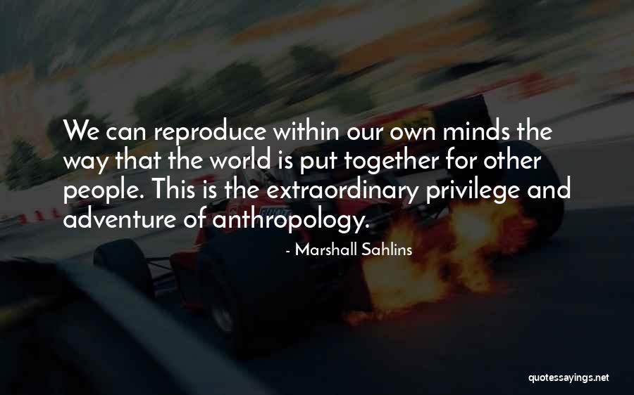 Marshall Sahlins Quotes 1183201