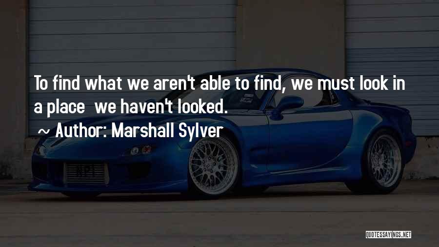 Marshall Sylver Quotes 1002420