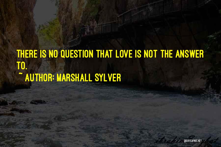 Marshall Sylver Quotes 1779813