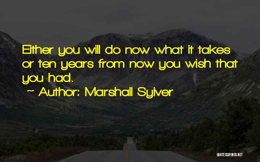 Marshall Sylver Quotes 974945