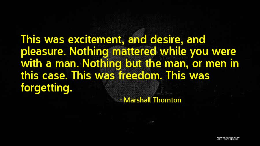 Marshall Thornton Quotes 1484630