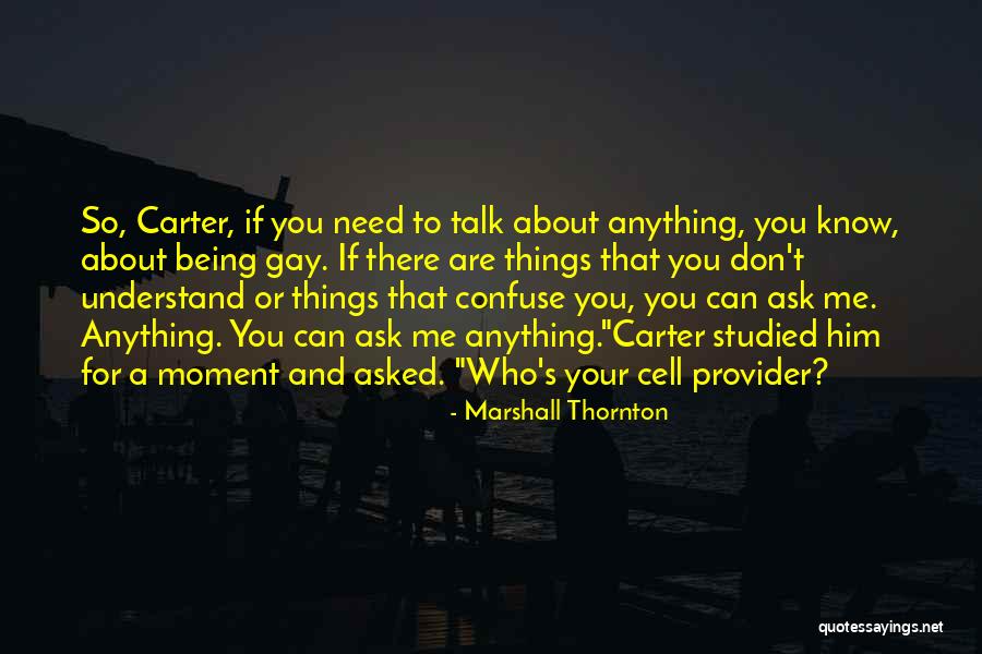 Marshall Thornton Quotes 1574676