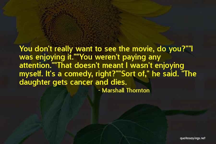 Marshall Thornton Quotes 1846886