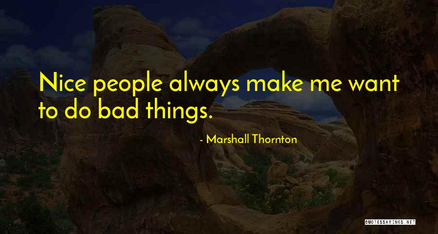 Marshall Thornton Quotes 2135340