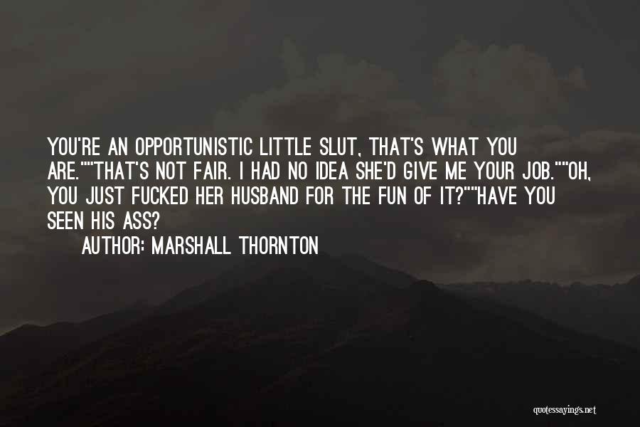 Marshall Thornton Quotes 411765