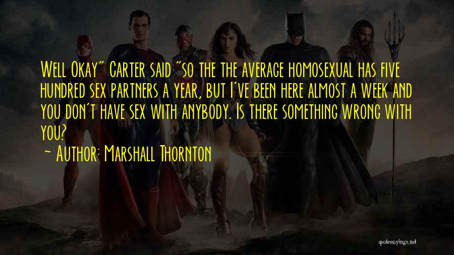 Marshall Thornton Quotes 597068