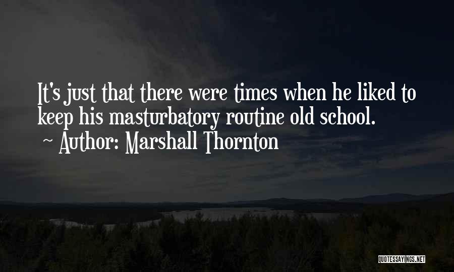 Marshall Thornton Quotes 706605