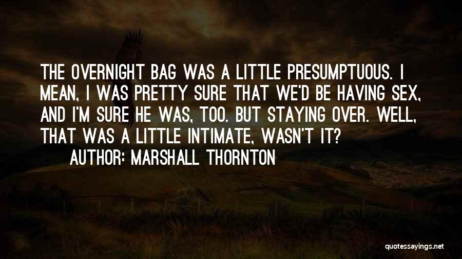 Marshall Thornton Quotes 981139