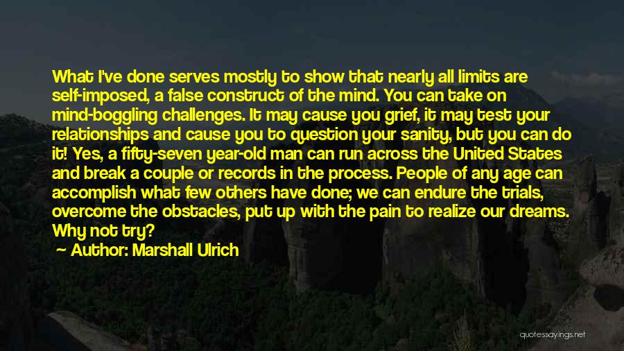 Marshall Ulrich Quotes 1661645