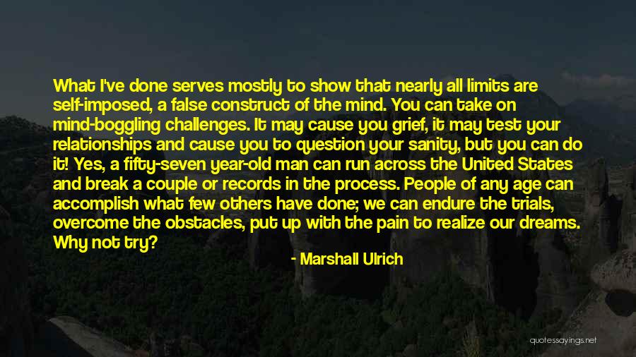 Marshall Ulrich Quotes 1661645