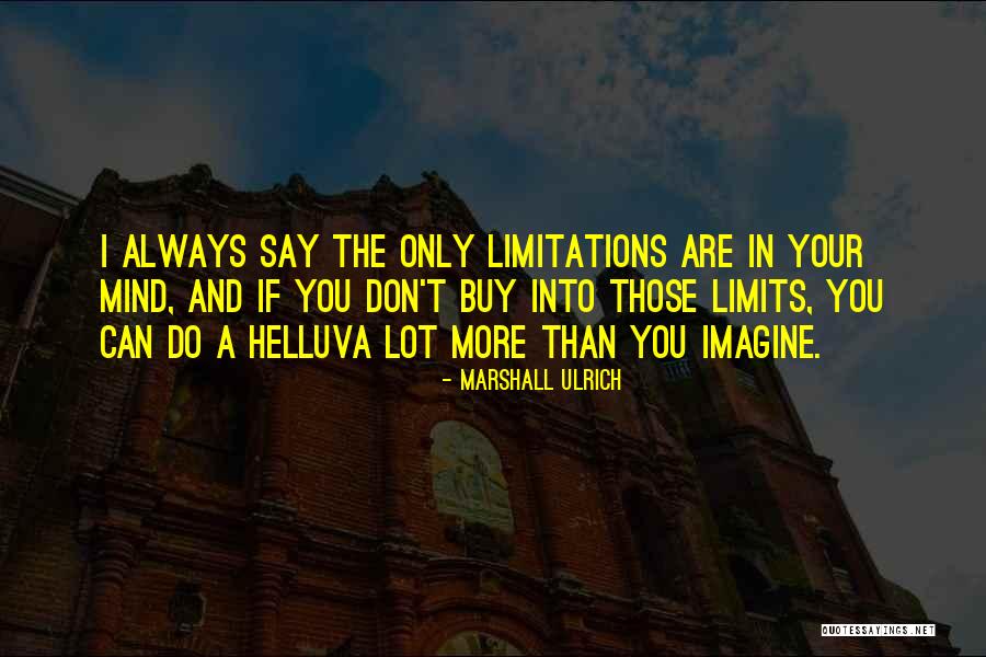 Marshall Ulrich Quotes 1788621 Marshall Ulrich Quotes 1788621