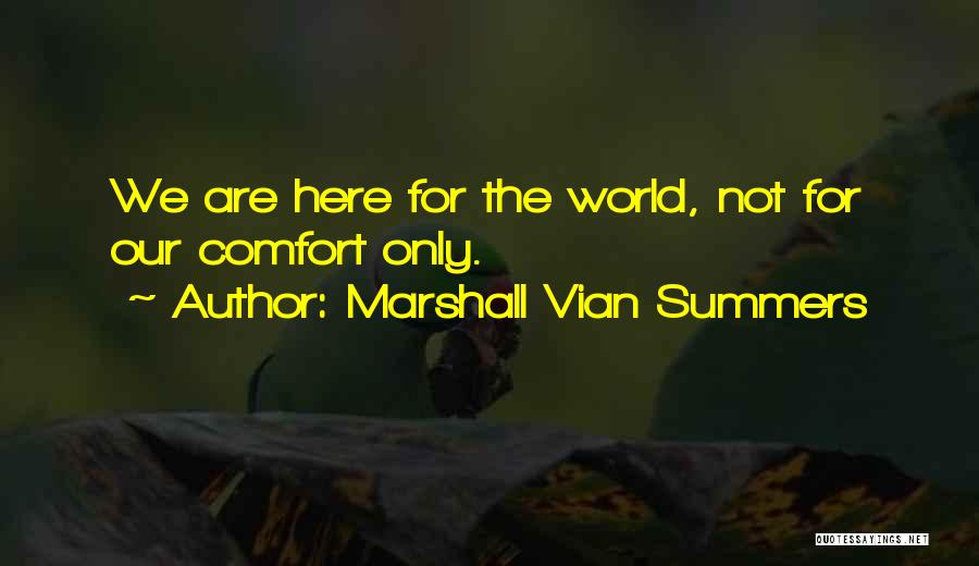 Marshall Vian Summers Quotes 2038526