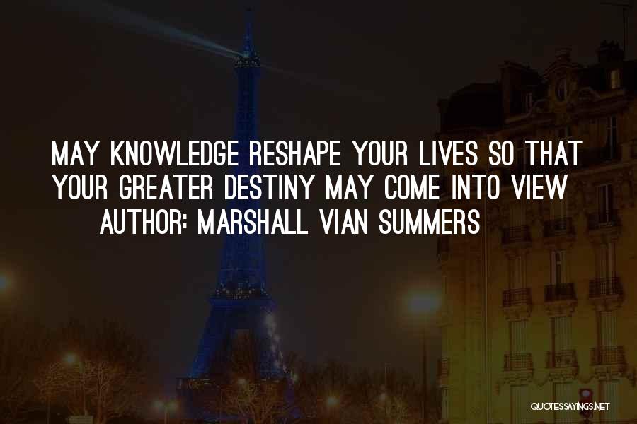 Marshall Vian Summers Quotes 264949