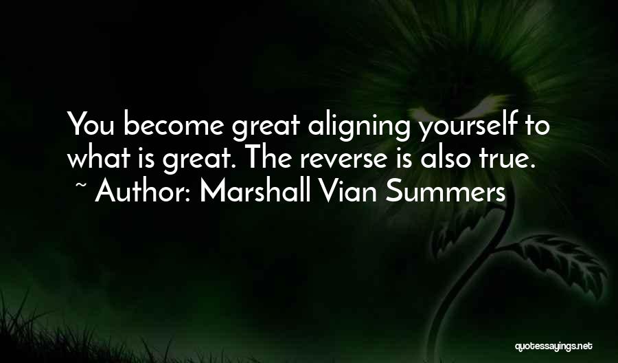 Marshall Vian Summers Quotes 317443