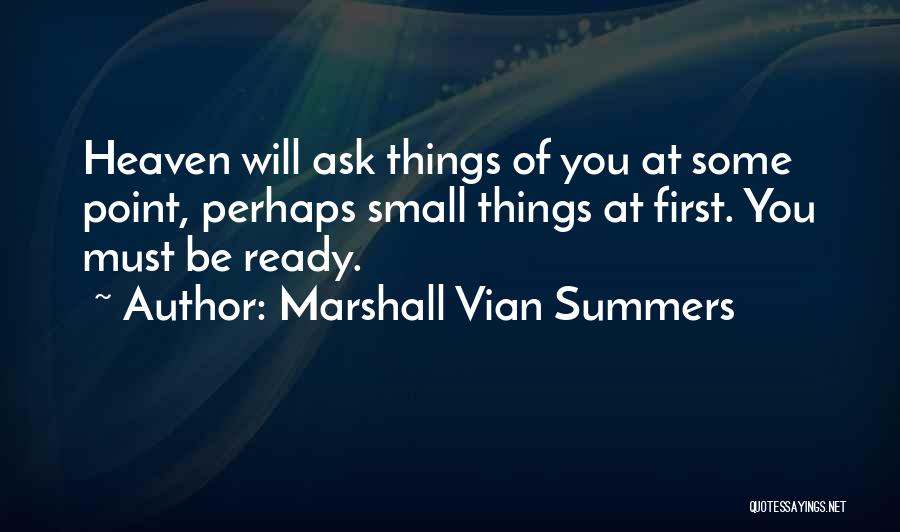 Marshall Vian Summers Quotes 737513