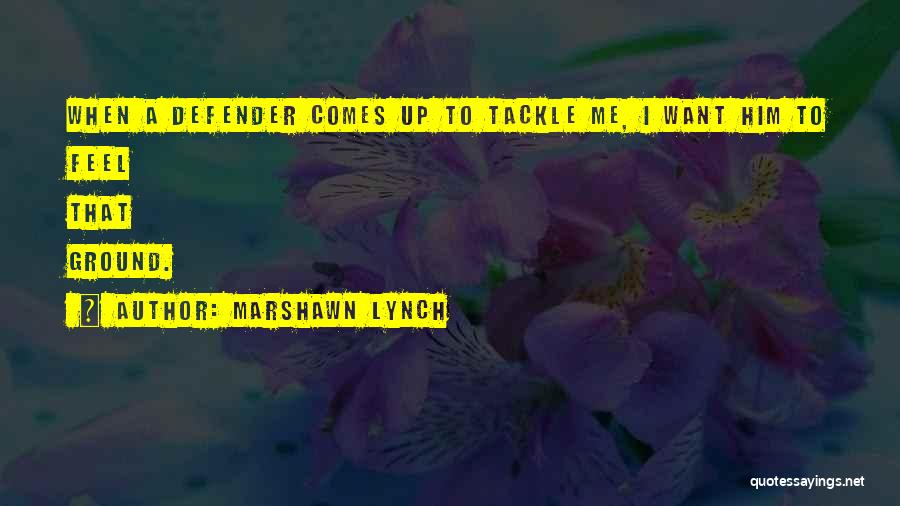 Marshawn Lynch Quotes 440249