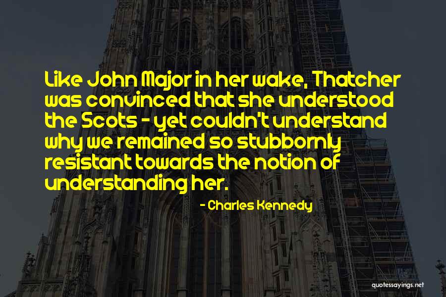 Marshella Hoendervanger Quotes By Charles Kennedy