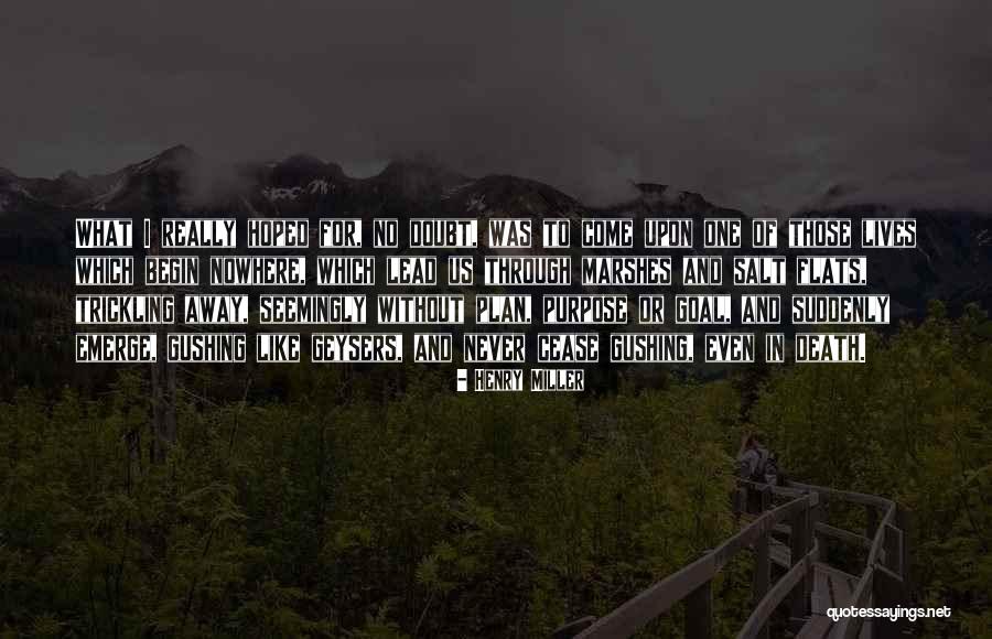 Marshes Quotes By Henry Miller Marshes Quotes By Henry Miller