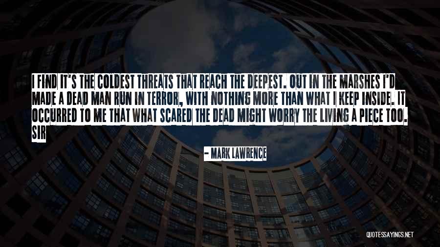 Marshes Quotes By Mark Lawrence Marshes Quotes By Mark Lawrence
