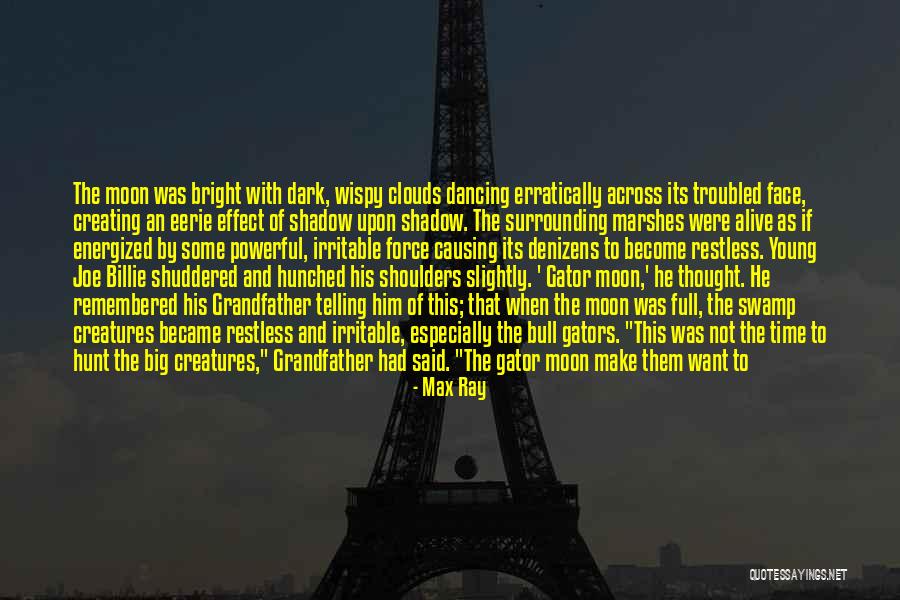 Marshes Quotes By Max Ray Marshes Quotes By Max Ray