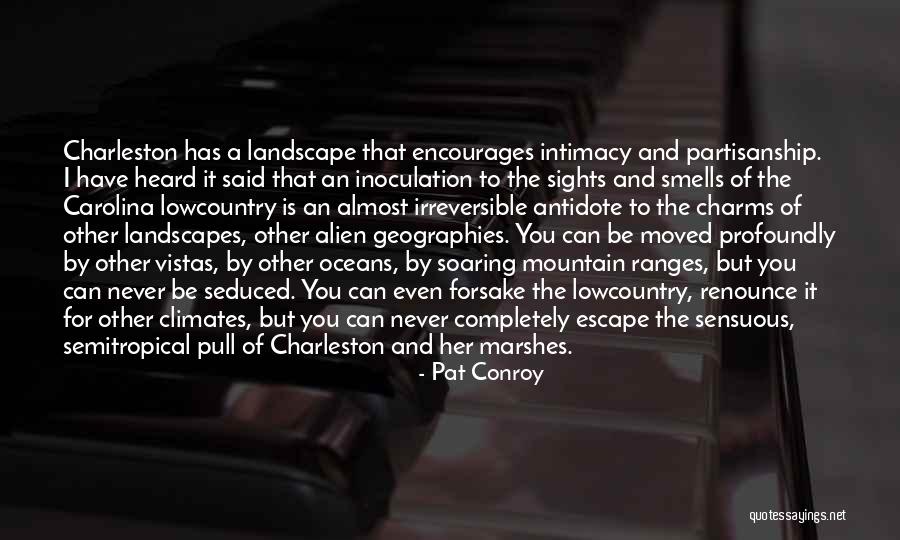 Marshes Quotes By Pat Conroy Marshes Quotes By Pat Conroy