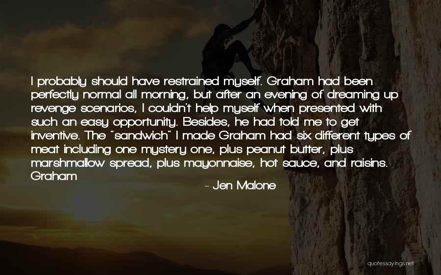 Marshmallow Sauce Quotes By Jen Malone Marshmallow Sauce Quotes By Jen Malone