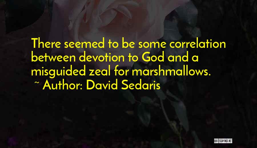 Marshmallows Quotes By David Sedaris