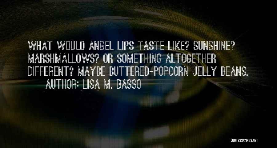 Marshmallows Quotes By Lisa M. Basso