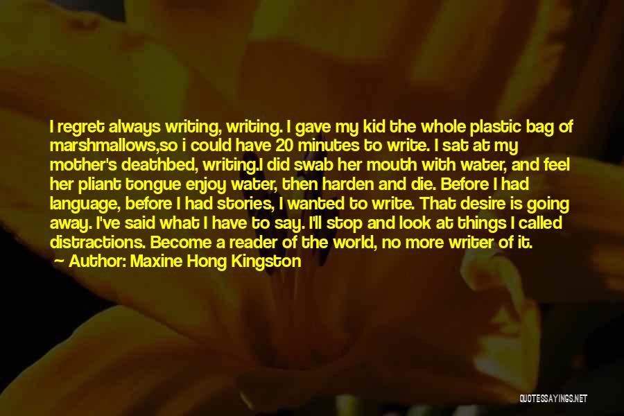 Marshmallows Quotes By Maxine Hong Kingston