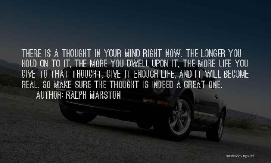 Marston Motivational Quotes By Ralph Marston