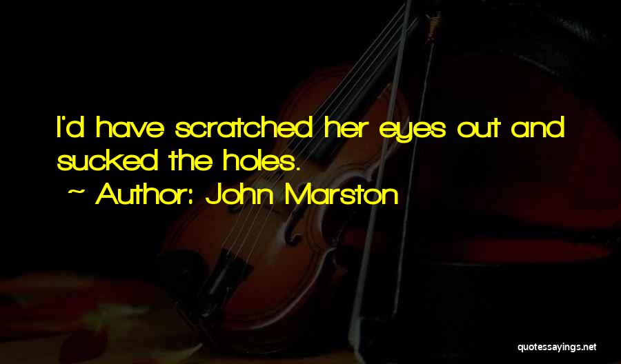 Marston Quotes By John Marston