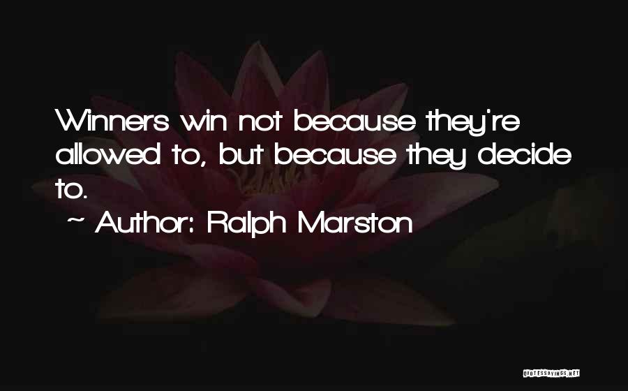 Marston Quotes By Ralph Marston