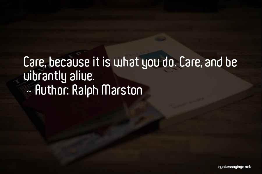 Marston Quotes By Ralph Marston