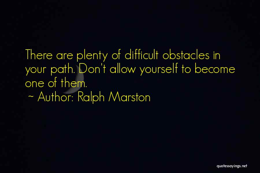 Marston Quotes By Ralph Marston