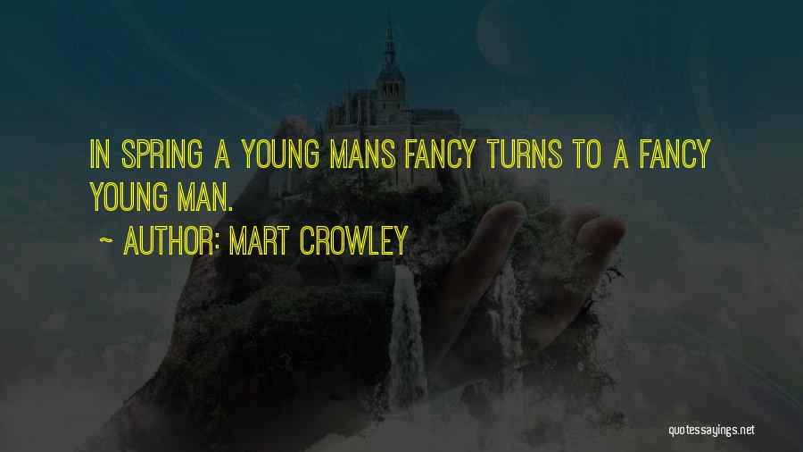 Mart Crowley Quotes 1494226