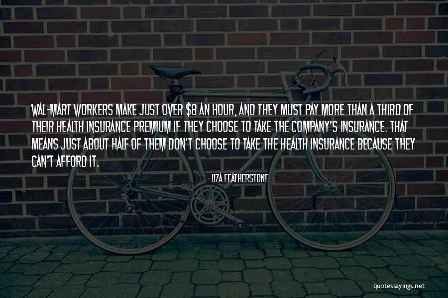 Mart Quotes By Liza Featherstone Mart Quotes By Liza Featherstone