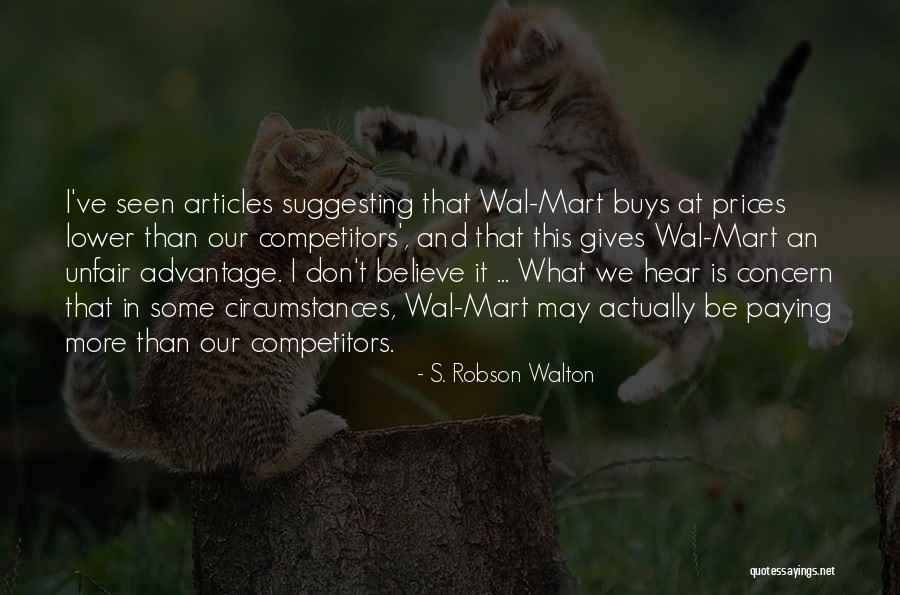 Mart Quotes By S. Robson Walton Mart Quotes By S. Robson Walton