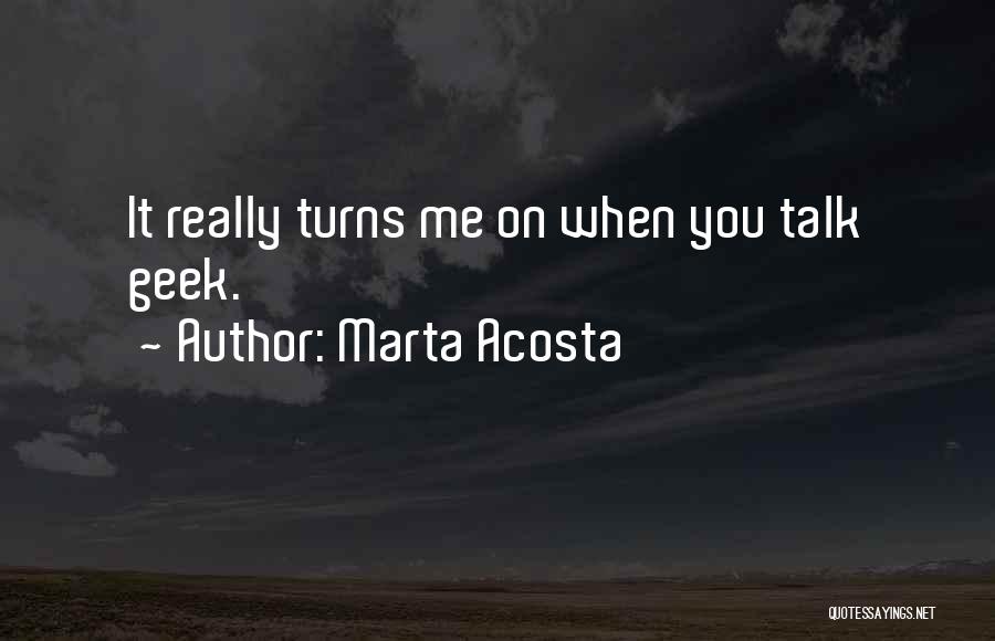 Marta Acosta Quotes 740444