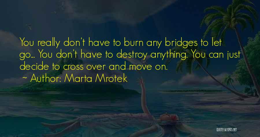 Marta Mrotek Quotes 362434