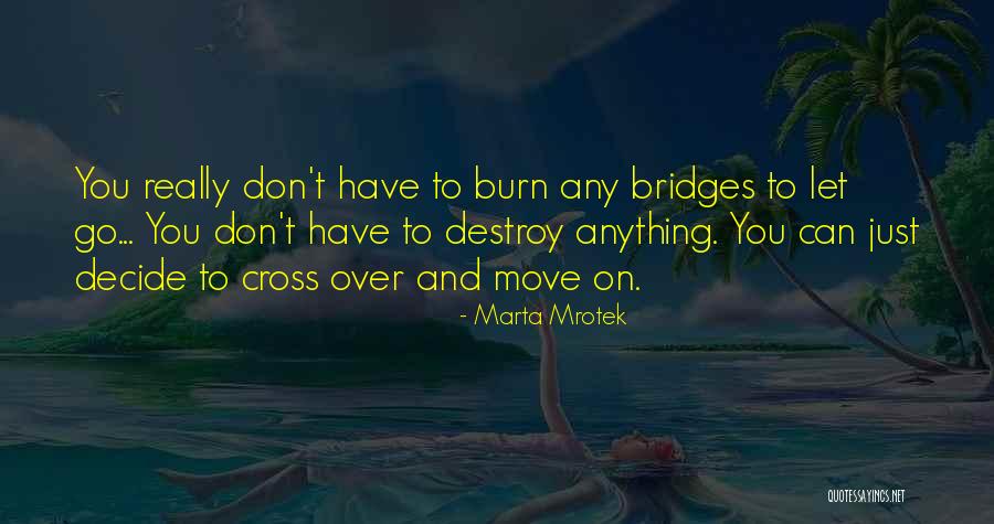 Marta Mrotek Quotes 362434